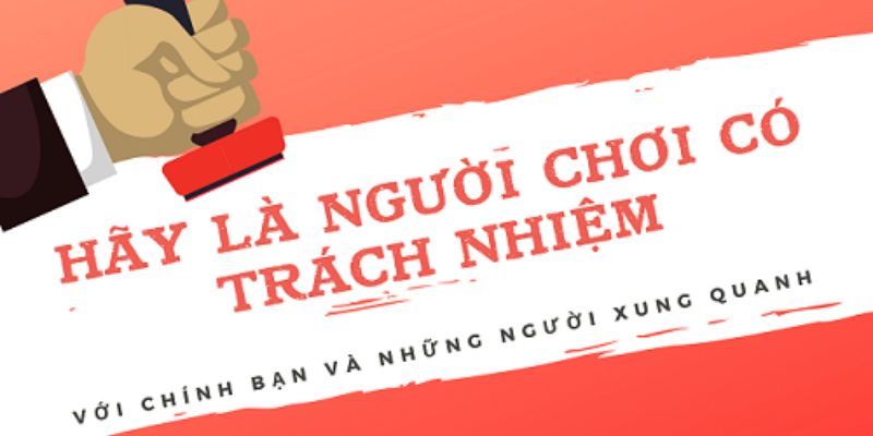 Chơi trách nhiệm vì chính mình và những người xung quanh