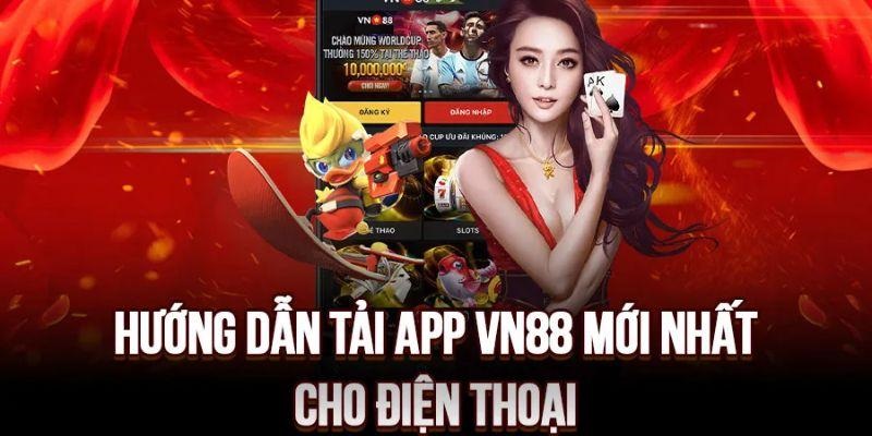 Lưu ý cho bet thủ khi download ứng dụng VN88